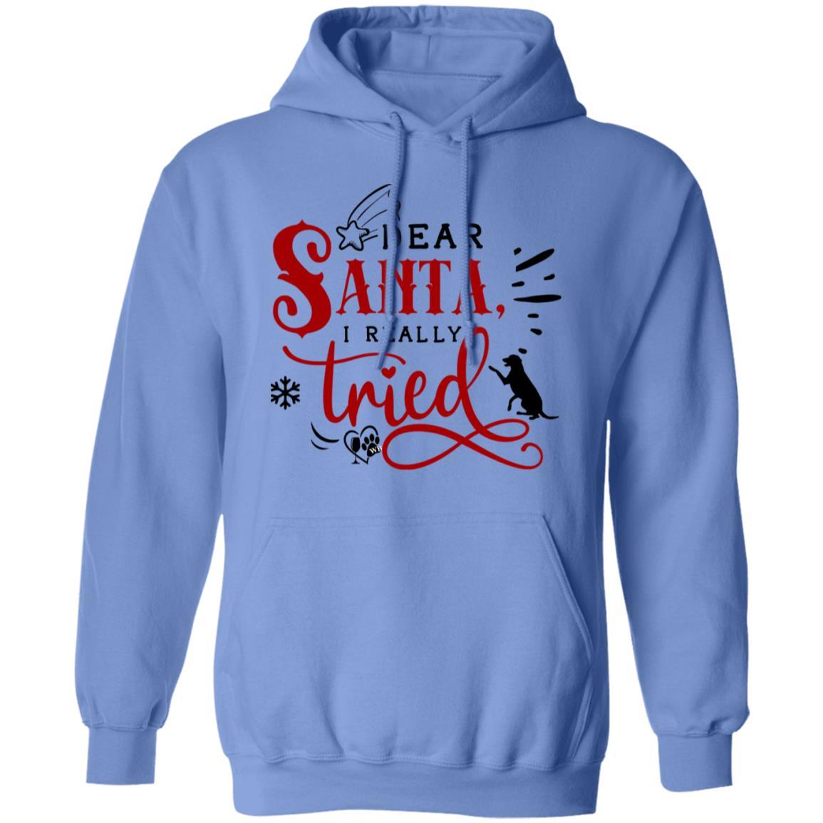 Sweatshirts Carolina Blue / S WineyBitches.Co "Dear Santa I Really Tried" Pullover Hoodie 8 oz. WineyBitchesCo