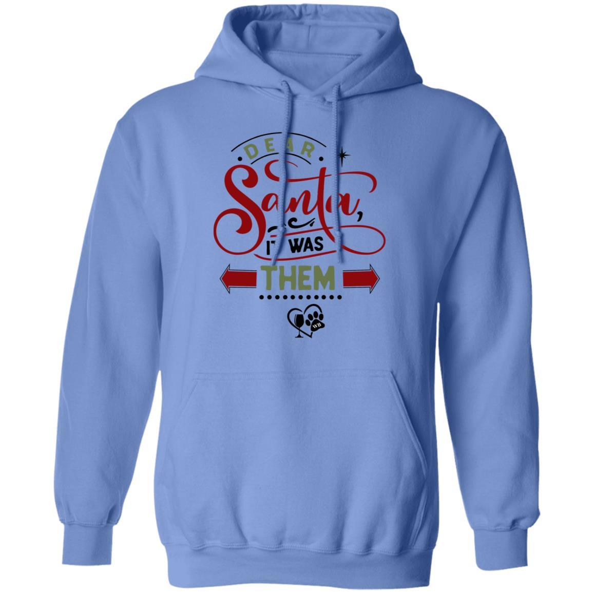 Sweatshirts Carolina Blue / S WineyBitches.Co "Dear Santa It Was Them" Pullover Hoodie 8 oz. WineyBitchesCo