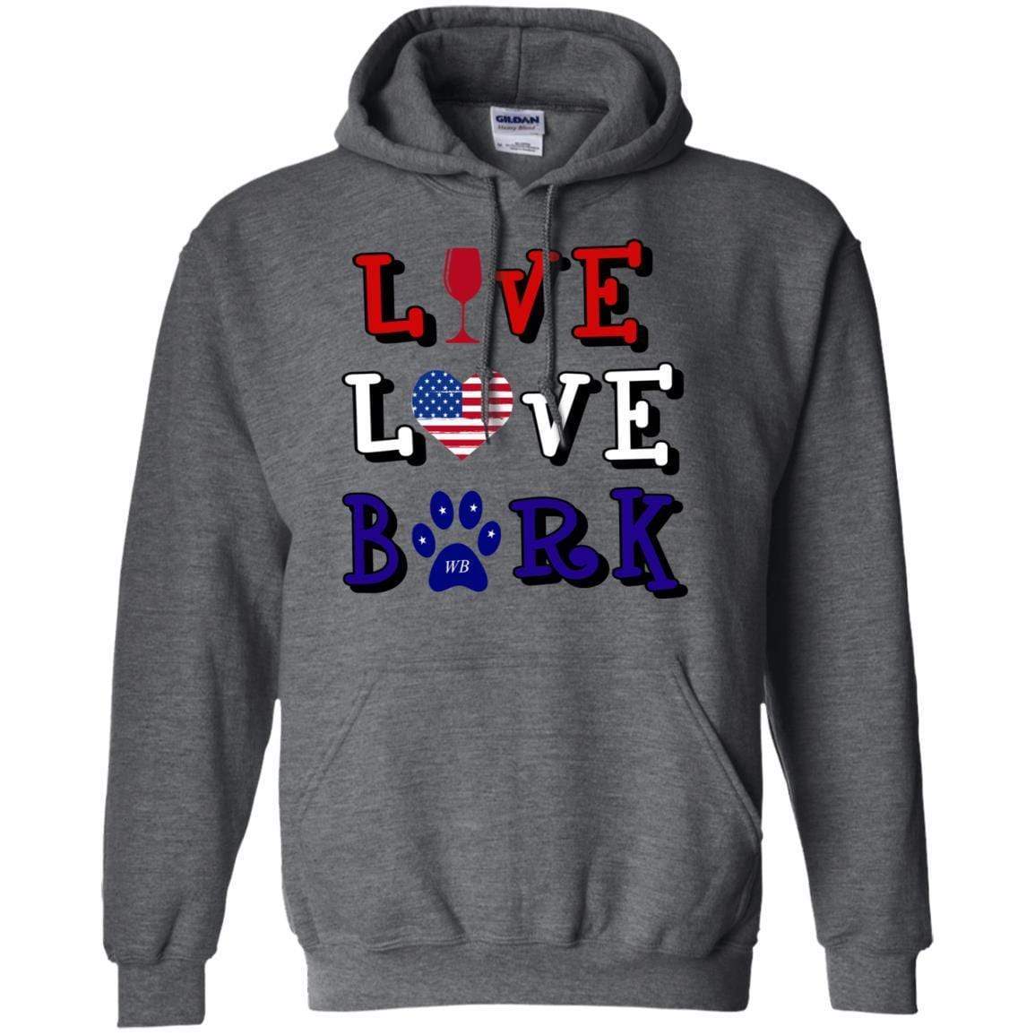 Sweatshirts Dark Heather / S WineyBitches.Co "Live Love Bark" RWB Pullover Hoodie 8 oz. WineyBitchesCo