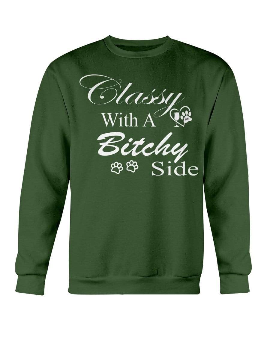Sweatshirts Forest Green / S Winey Bitches Co "Classy with a Bitchy Side" White Letters Sweatshirt - Crew WineyBitchesCo