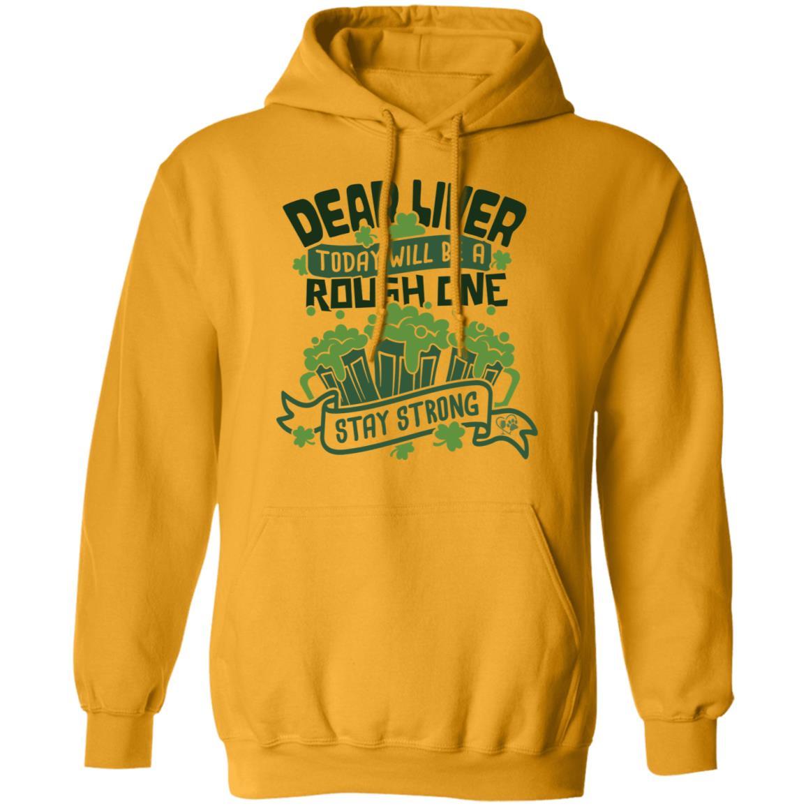 Sweatshirts Gold / S Winey Bitches Co "Dear Liver, Today will be a Rough One" Pullover Hoodie 8 oz. WineyBitchesCo