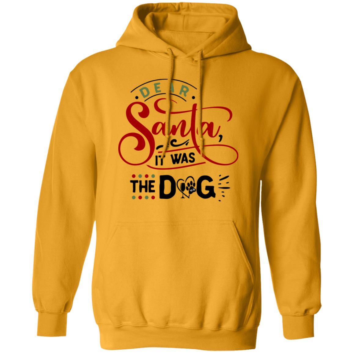 Sweatshirts Gold / S WineyBitches.Co "Dear Santa It Was The Dog" Pullover Hoodie 8 oz. WineyBitchesCo