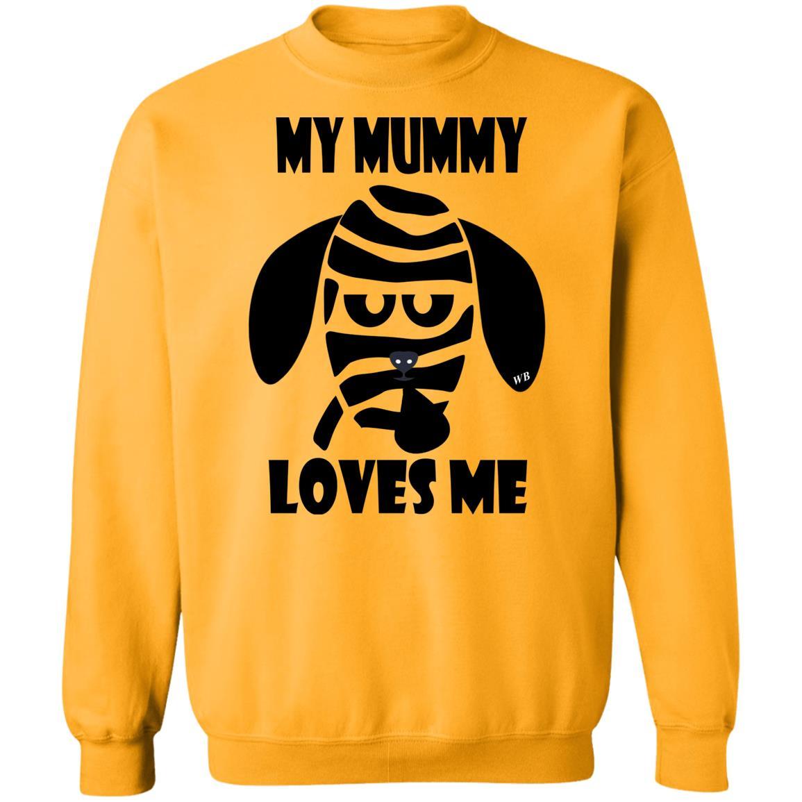 Sweatshirts Gold / S WineyBitches.Co "My Mummy Loves Me" Halloween Crewneck Pullover Sweatshirt  8 oz. WineyBitchesCo