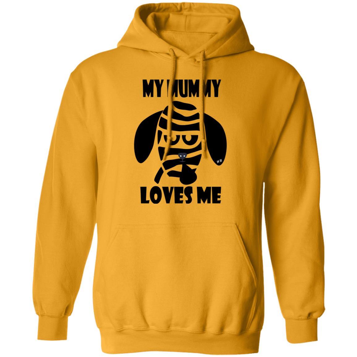 Sweatshirts Gold / S WineyBitches.Co "My Mummy Loves Me" Halloween Pullover Hoodie 8 oz. WineyBitchesCo