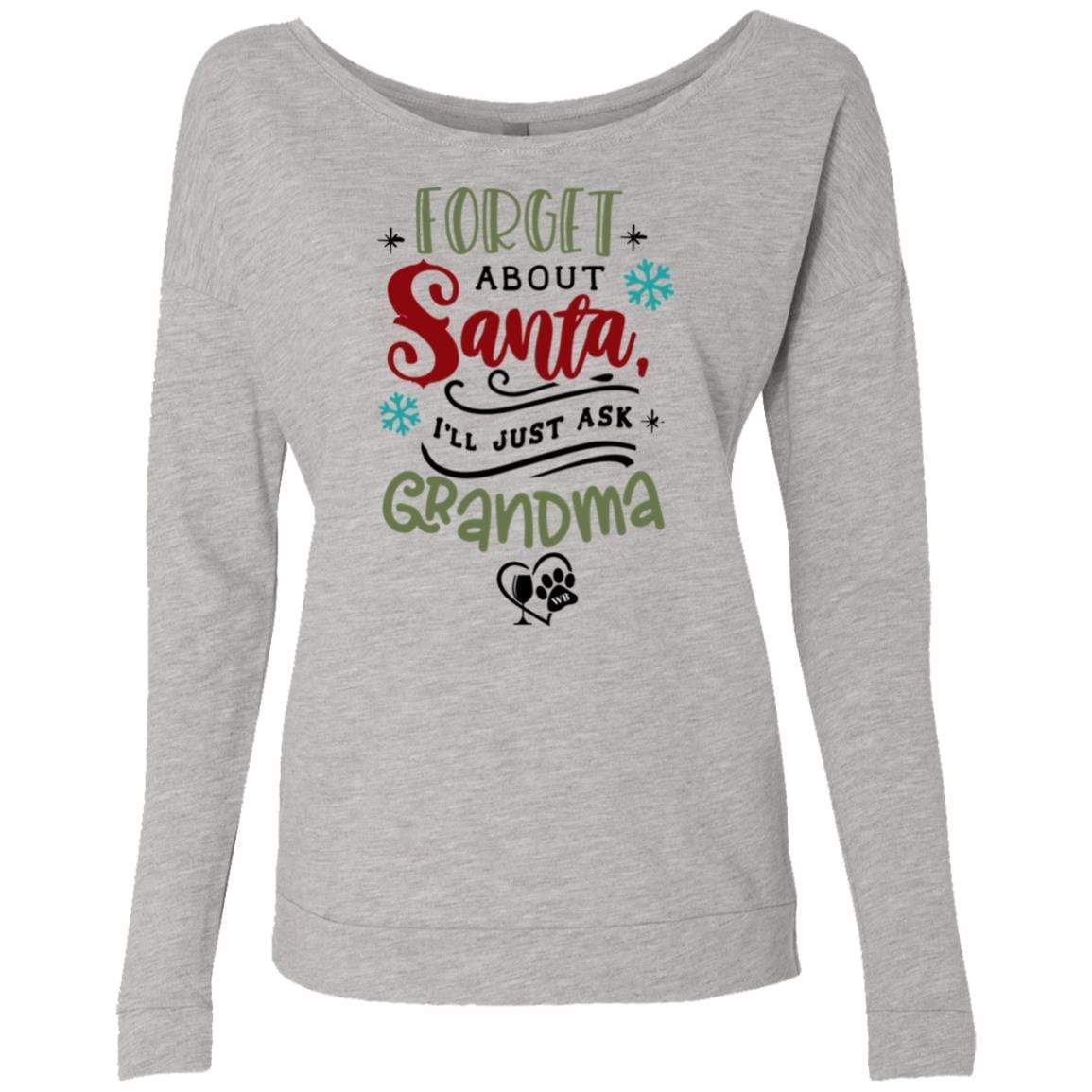 Sweatshirts Heather Grey / S WineyBitches.Co Ladies' " Forget About Santa I'll Just Ask Grandma" French Terry Scoop WineyBitchesCo
