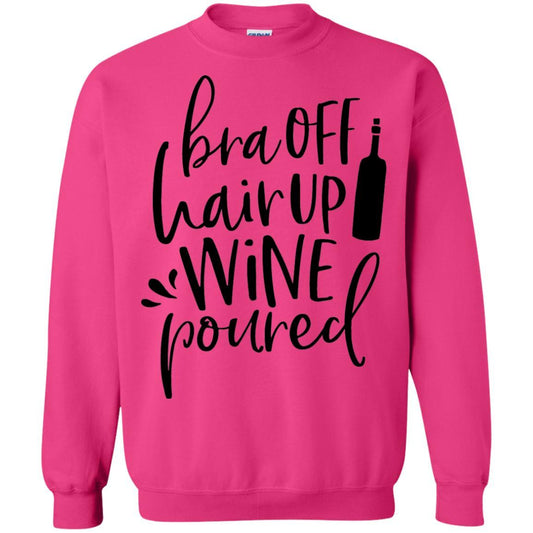 Sweatshirts Heliconia / S WineyBitches.Co Bra Off Hair Up Wine Poured Crewneck Pullover Sweatshirt  8 oz. (Blk Lettering) WineyBitchesCo