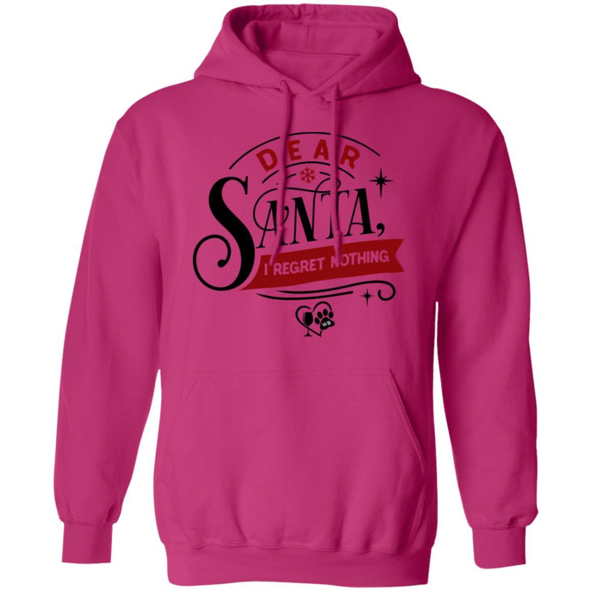 Sweatshirts Heliconia / S WineyBitches.Co "Dear Santa, I Regret Nothing" Pullover Hoodie 8 oz. WineyBitchesCo