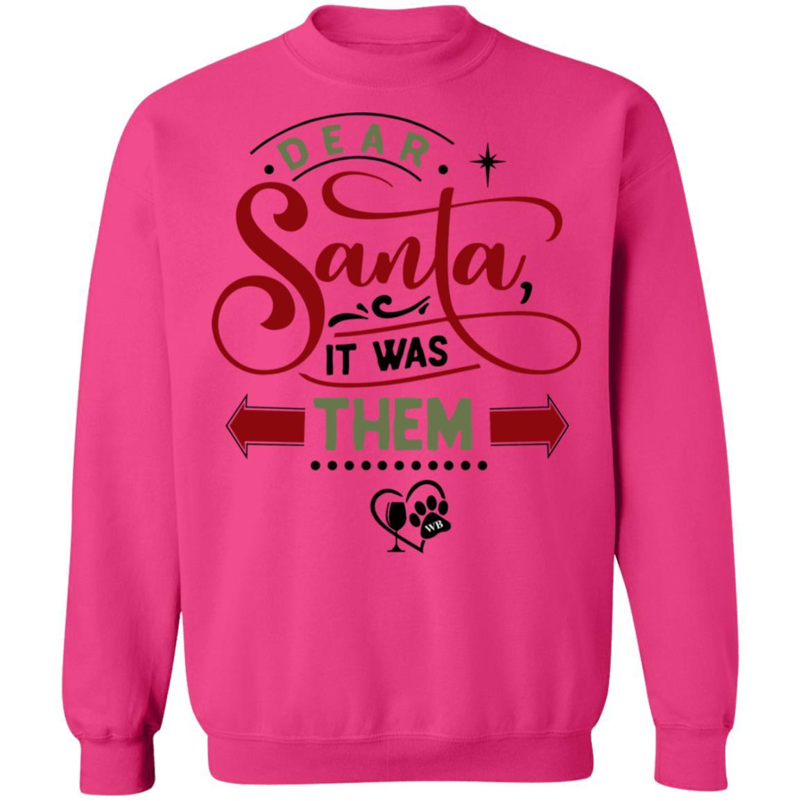 Sweatshirts Heliconia / S WineyBitches.Co "Dear Santa It Was Them" Crewneck Pullover Sweatshirt  8 oz. WineyBitchesCo