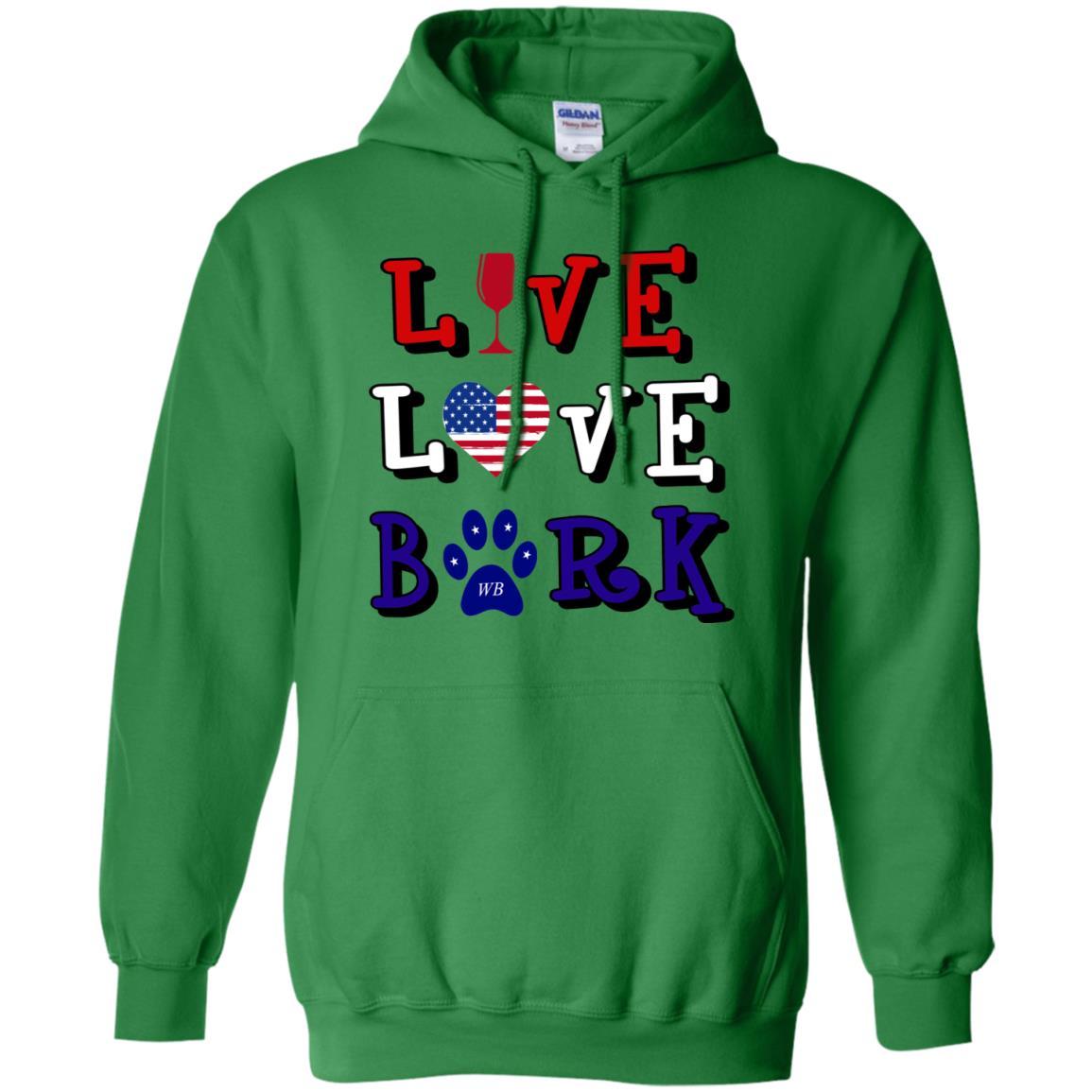 Sweatshirts Irish Green / S WineyBitches.Co "Live Love Bark" RWB Pullover Hoodie 8 oz. WineyBitchesCo