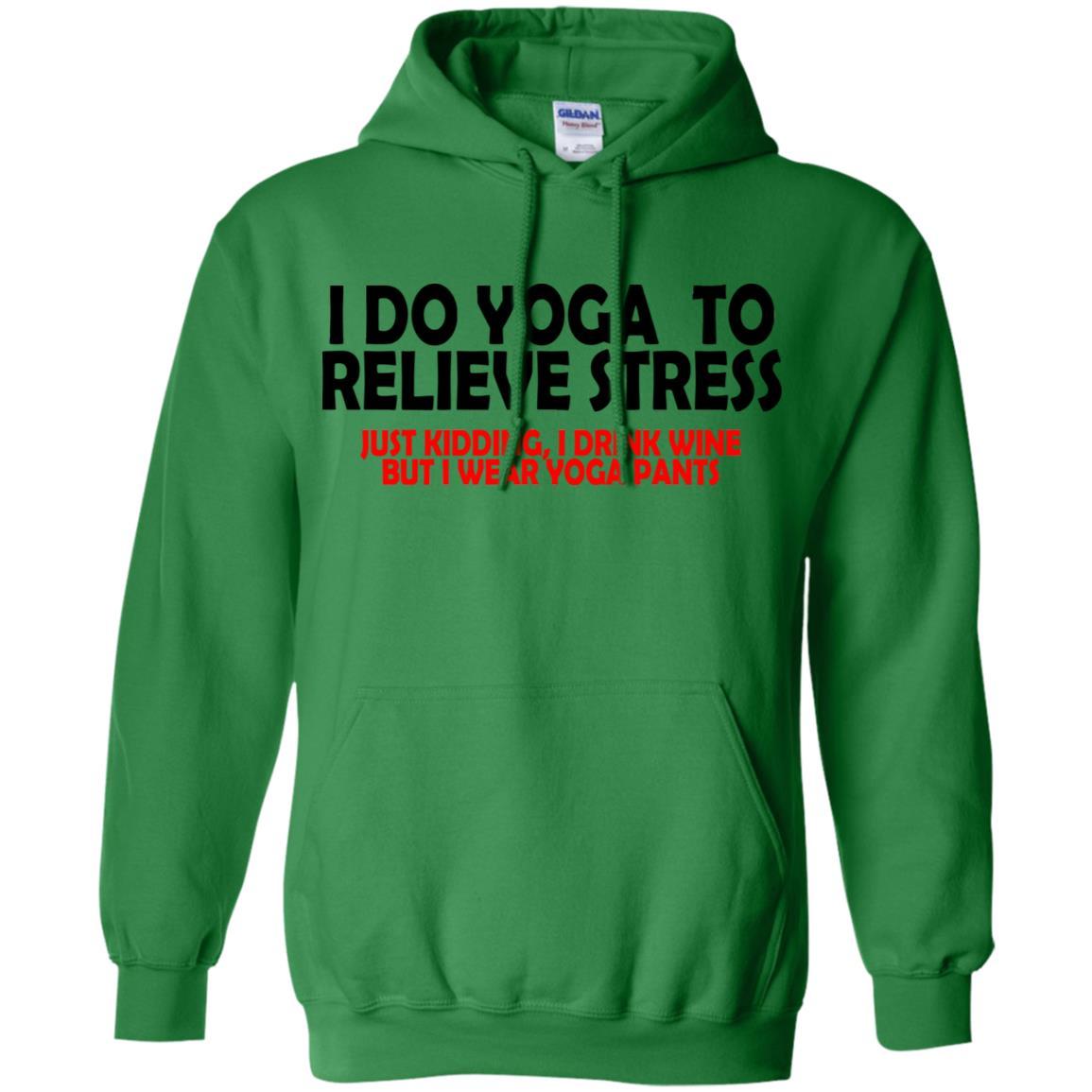 Sweatshirts Irish Green / S WineyBitches.Co Wine And Yoga Pants Pullover Hoodie 8 oz. WineyBitchesCo