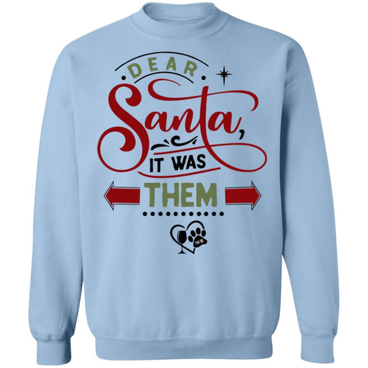 Sweatshirts Light Blue / S WineyBitches.Co "Dear Santa It Was Them" Crewneck Pullover Sweatshirt  8 oz. WineyBitchesCo