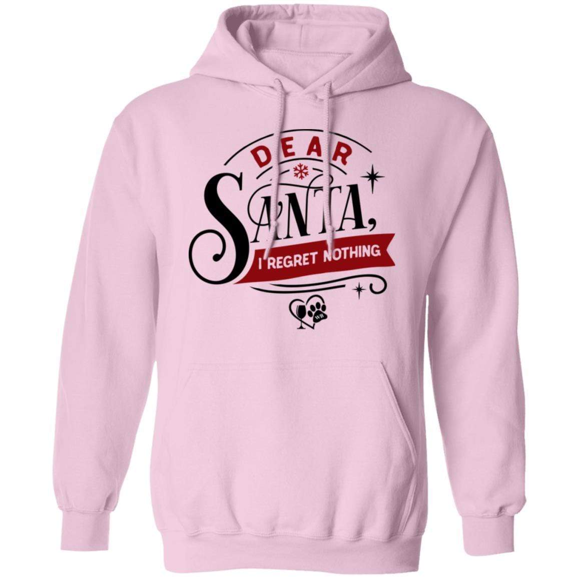 Sweatshirts Light Pink / S WineyBitches.Co "Dear Santa, I Regret Nothing" Pullover Hoodie 8 oz. WineyBitchesCo