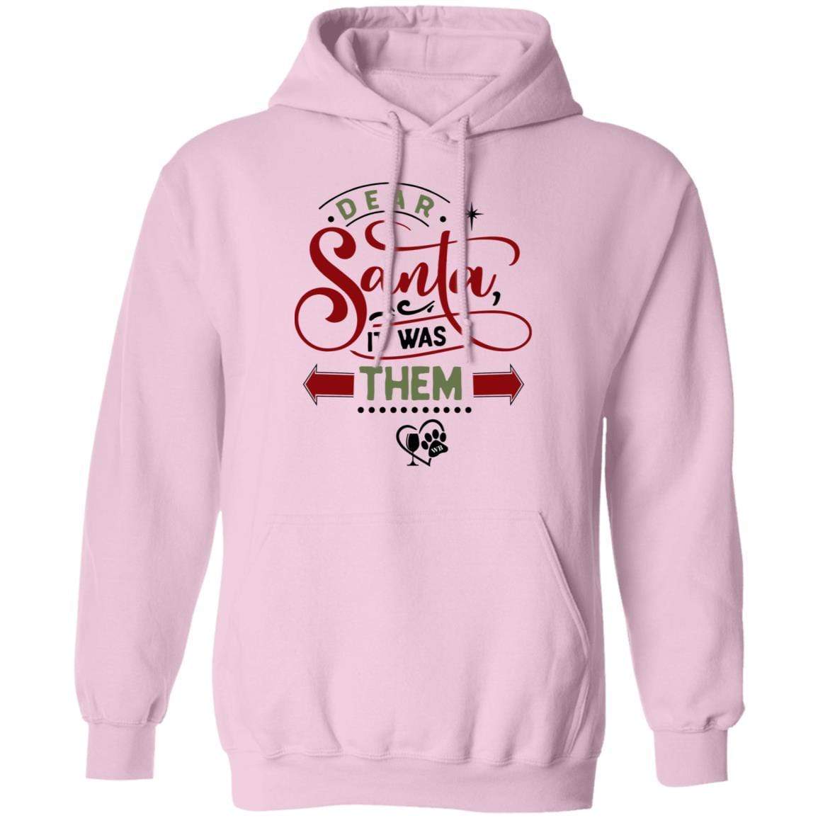 Sweatshirts Light Pink / S WineyBitches.Co "Dear Santa It Was Them" Pullover Hoodie 8 oz. WineyBitchesCo