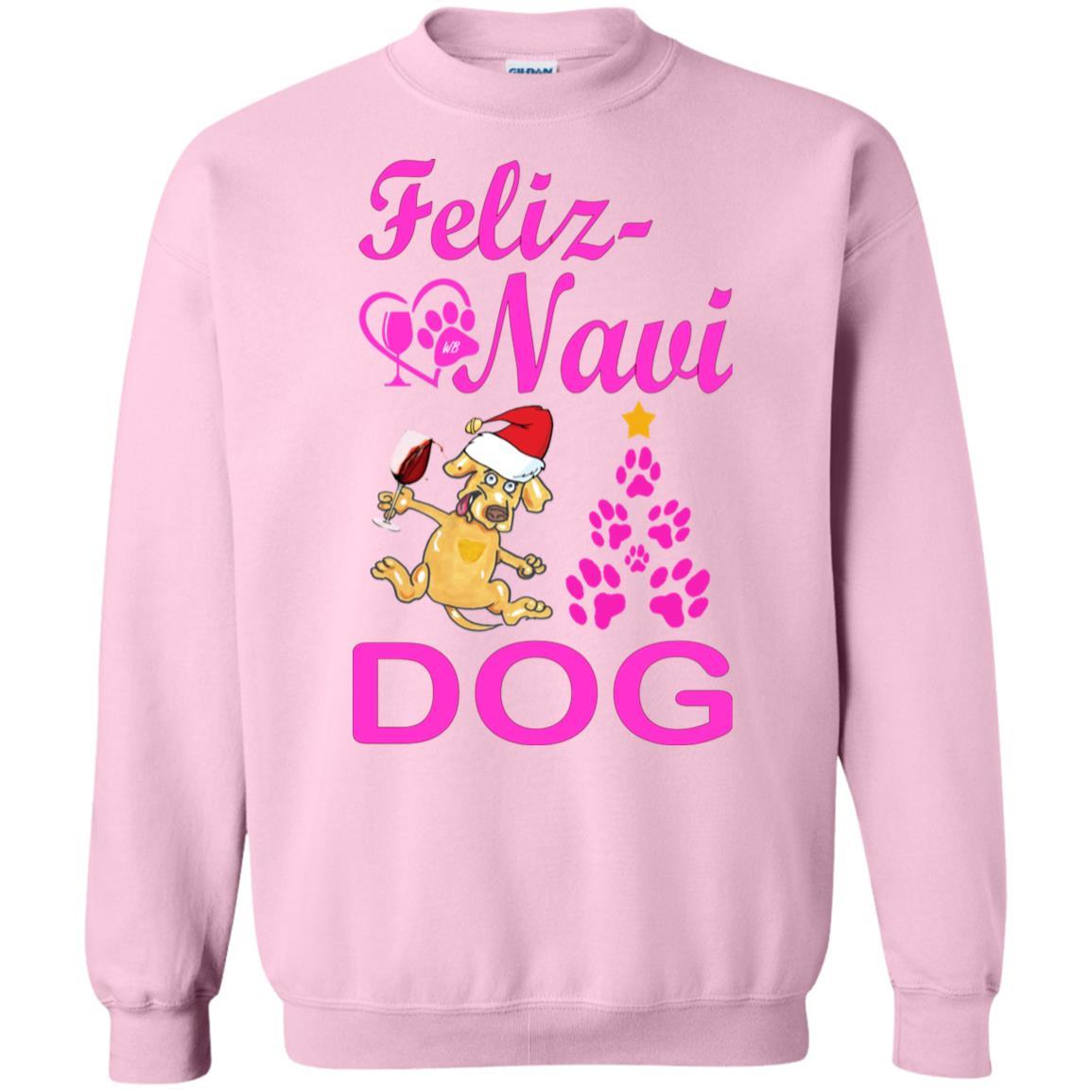 Sweatshirts Light Pink / S WineyBitches.co Feliz Navi Dog Crewneck Pullover Sweatshirt  8 oz.-pink WineyBitchesCo