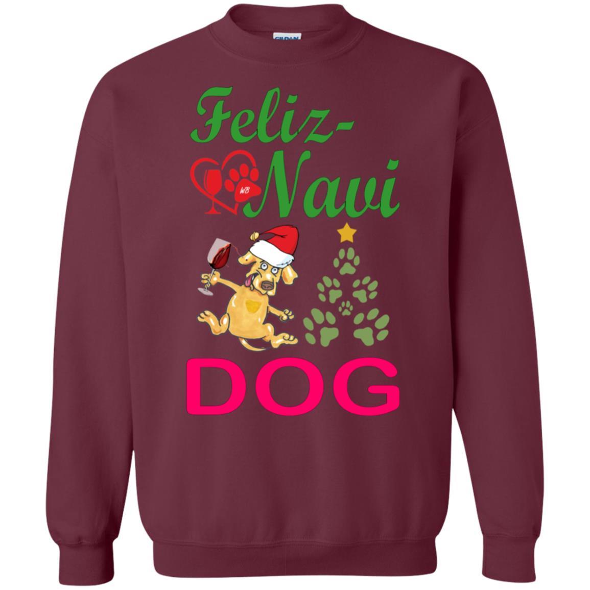 Sweatshirts Maroon / S WineyBitches.co Feliz Navi Dog Crewneck Pullover Sweatshirt  8 oz.-Grn-Red WineyBitchesCo