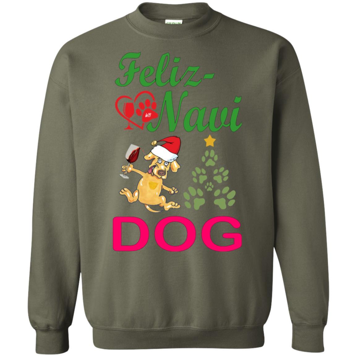 Sweatshirts Military Green / S WineyBitches.co Feliz Navi Dog Crewneck Pullover Sweatshirt  8 oz.-Grn-Red WineyBitchesCo