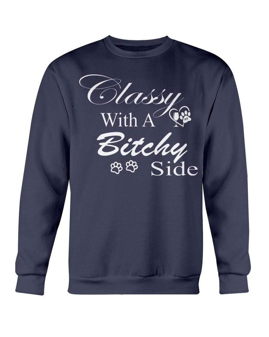 Sweatshirts Navy / S Winey Bitches Co "Classy with a Bitchy Side" White Letters Sweatshirt - Crew WineyBitchesCo