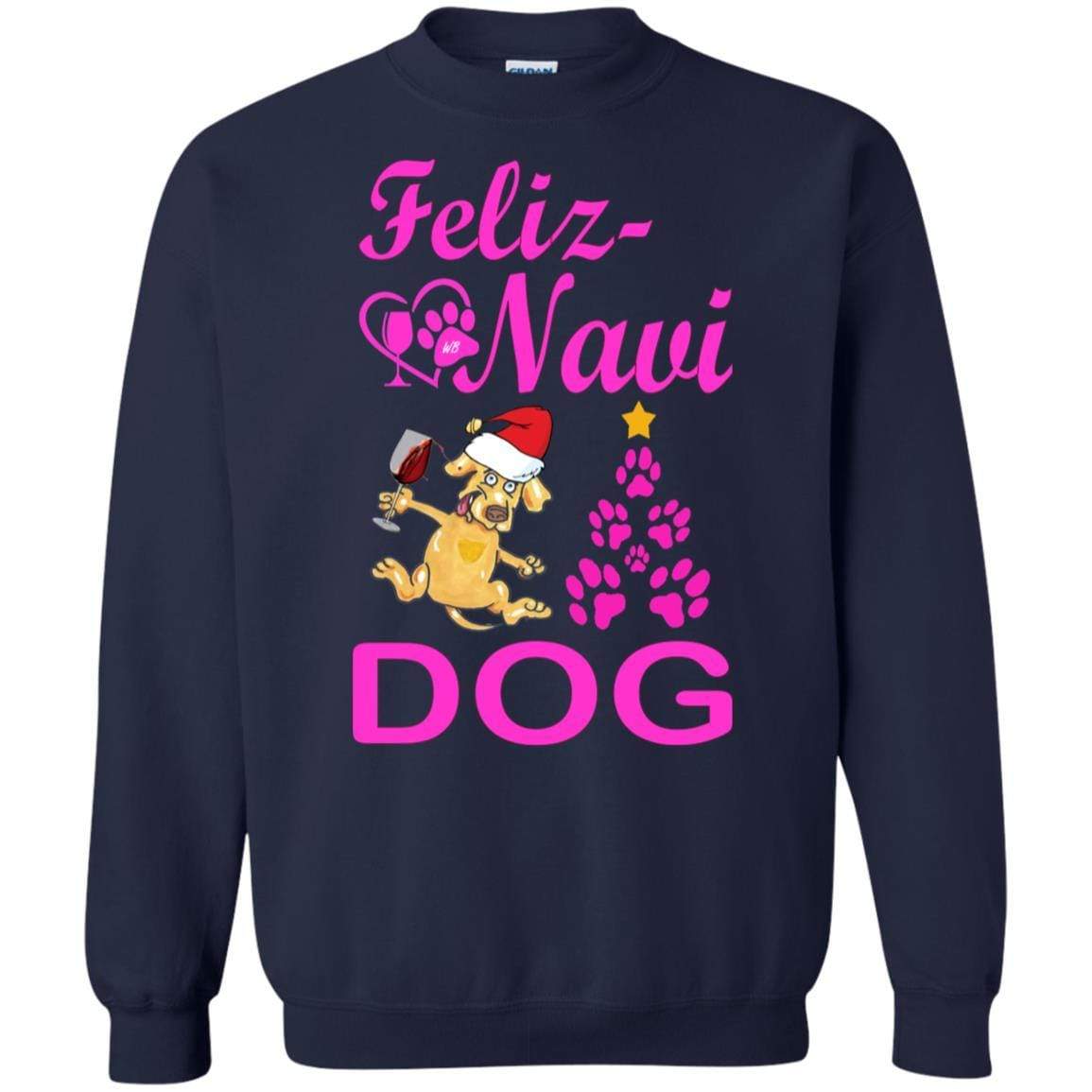 Sweatshirts Navy / S WineyBitches.co Feliz Navi Dog Crewneck Pullover Sweatshirt  8 oz.-pink WineyBitchesCo