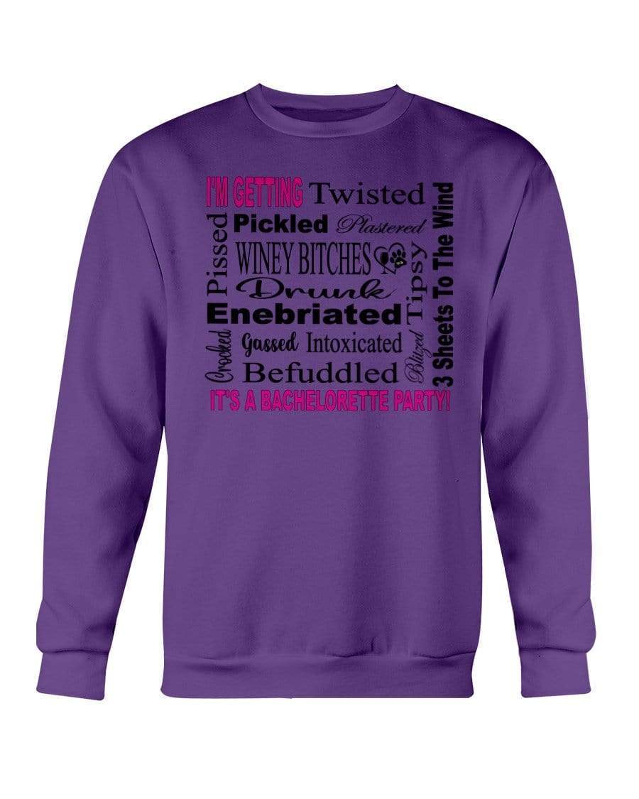 Sweatshirts Purple / S Winey Bitches Co "I'm Getting...It's A Bachlorette Party" Sweatshirt - Crew WineyBitchesCo