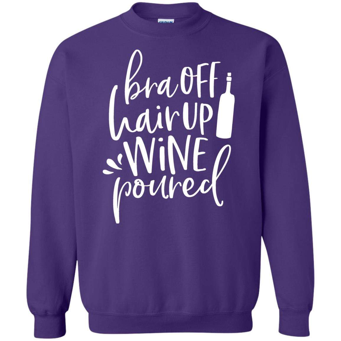 Sweatshirts Purple / S WineyBitches.Co Bra Off Hair Up Wine Poured Crewneck Pullover Sweatshirt  8 oz. (Wht Lettering) WineyBitchesCo