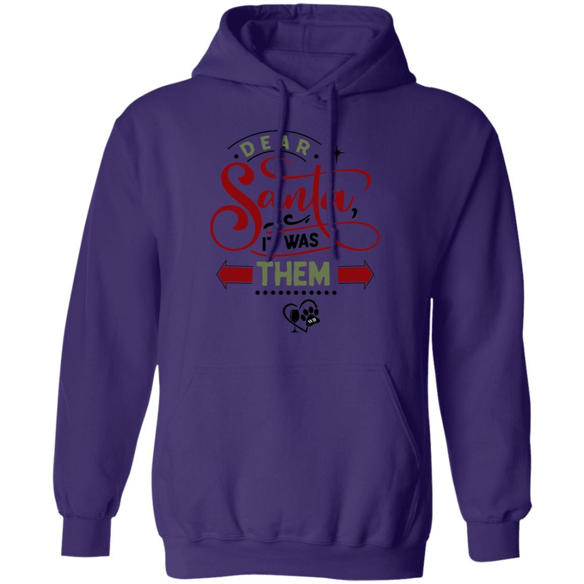 WineyBitches.Co "Dear Santa It Was Them" Pullover Hoodie 8 oz. - WineyBitches.Co - Winey Bitches