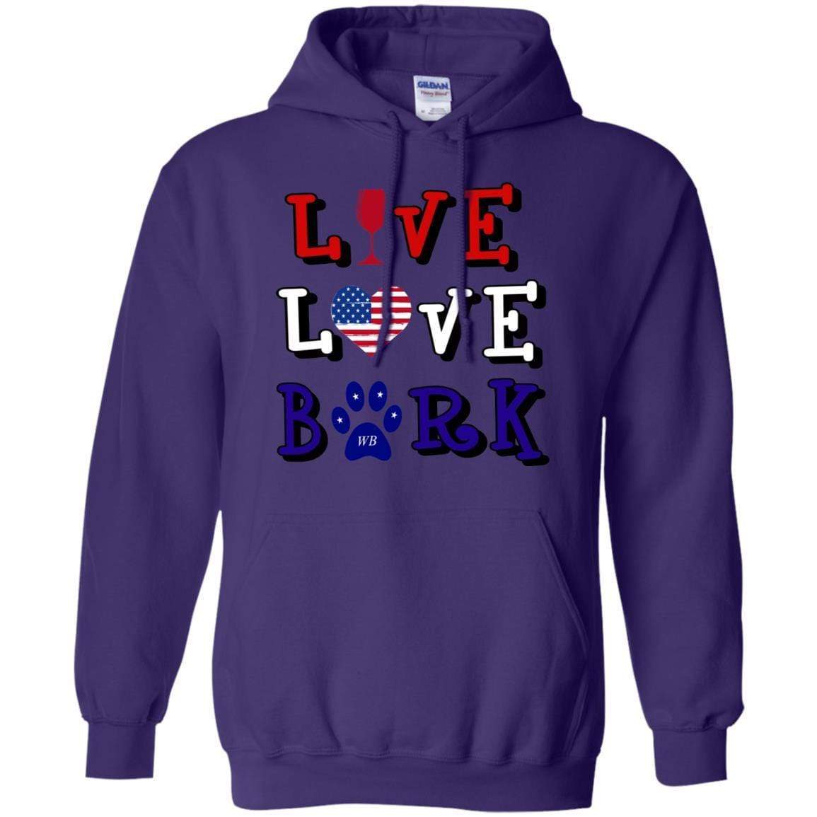 Sweatshirts Purple / S WineyBitches.Co "Live Love Bark" RWB Pullover Hoodie 8 oz. WineyBitchesCo