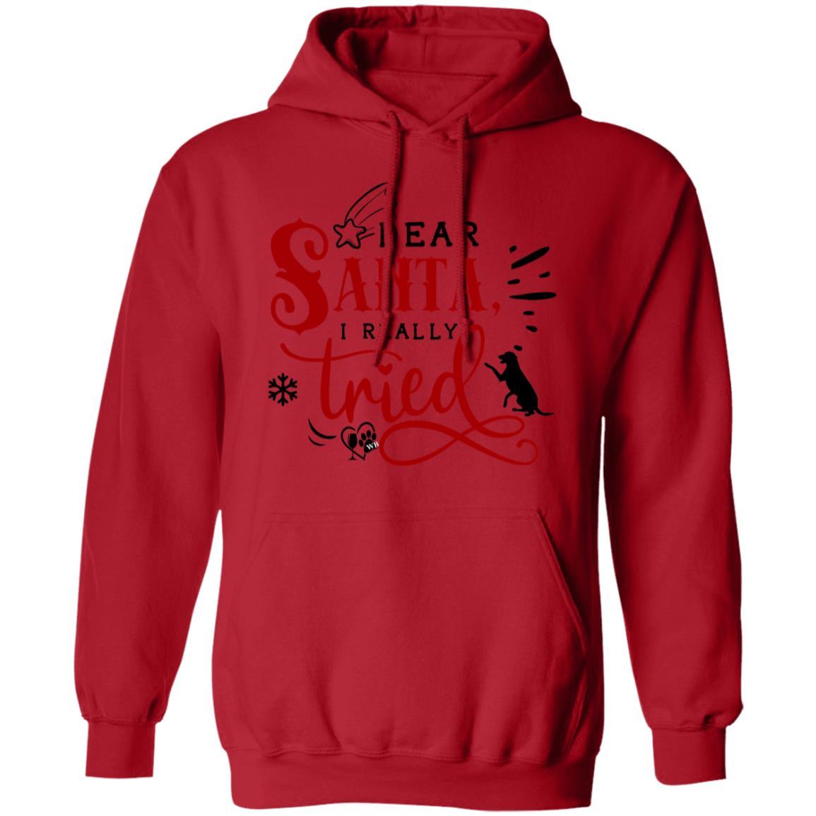 Sweatshirts Red / S WineyBitches.Co "Dear Santa I Really Tried" Pullover Hoodie 8 oz. WineyBitchesCo