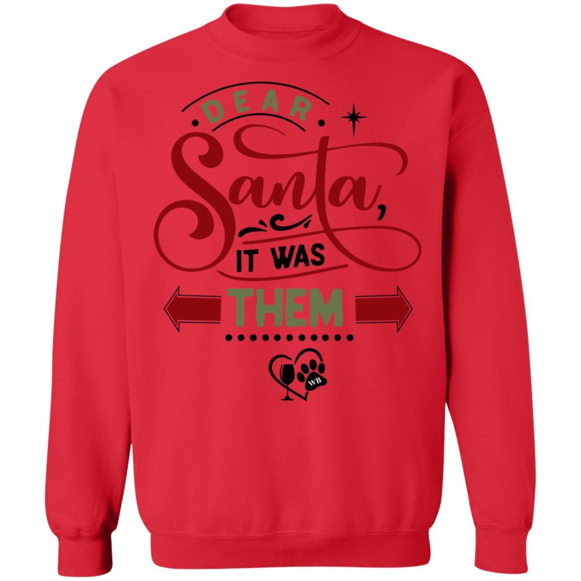 Sweatshirts Red / S WineyBitches.Co "Dear Santa It Was Them" Crewneck Pullover Sweatshirt  8 oz. WineyBitchesCo