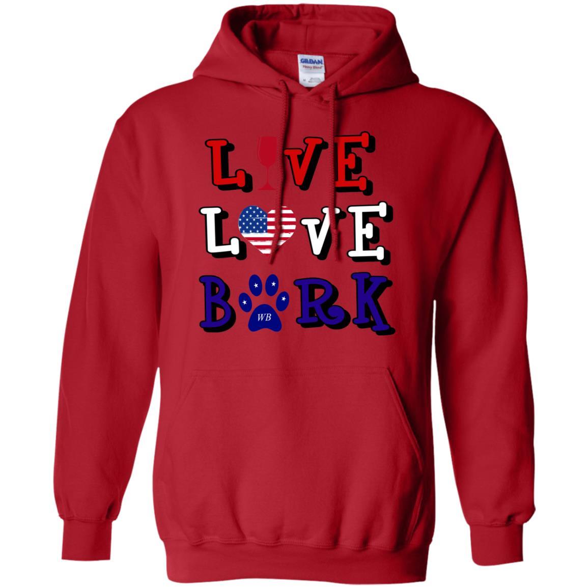 Sweatshirts Red / S WineyBitches.Co "Live Love Bark" RWB Pullover Hoodie 8 oz. WineyBitchesCo