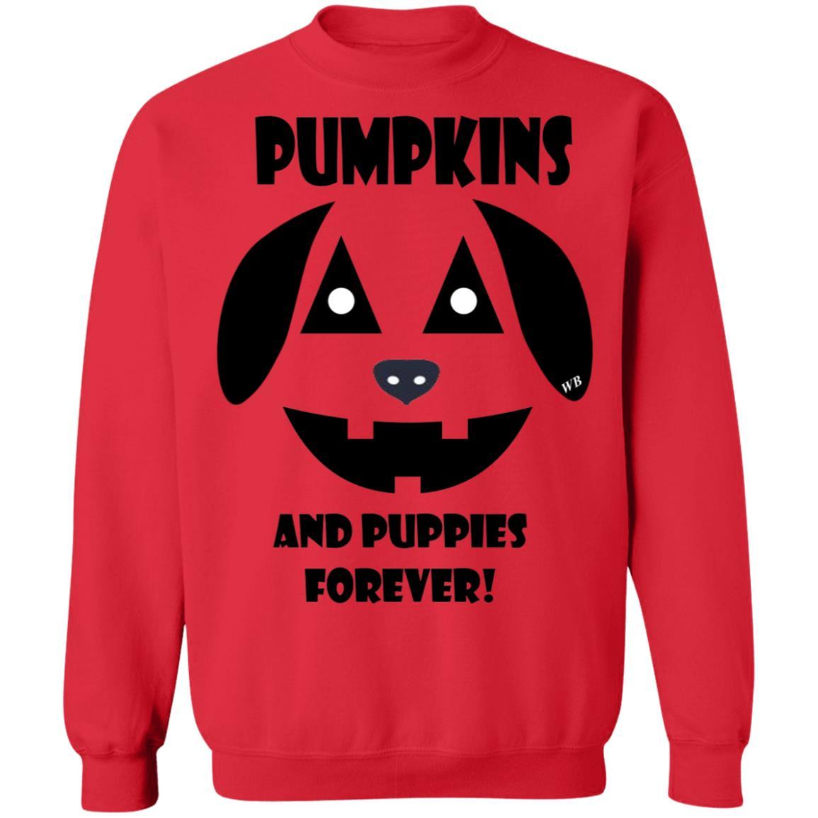 Sweatshirts Red / S WineyBitches.Co "Pumpkins and Puppies Forever" Halloween Crewneck Pullover Sweatshirt  8 oz. WineyBitchesCo