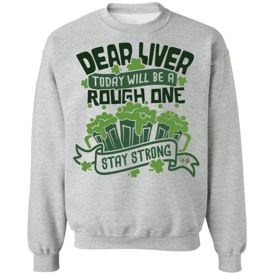 Sweatshirts Sport Grey / S Winey Bitches Co Dear Liver, Today will be a Rough One Stay Strong" Crewneck Pullover Sweatshirt  8 oz. WineyBitchesCo