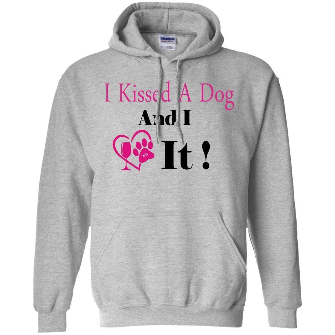 Sweatshirts Sport Grey / S WineyBitches.co "I Kissed A Dog And I Loved It:"  Pullover Unisex Hoodie 8 oz. WineyBitchesCo
