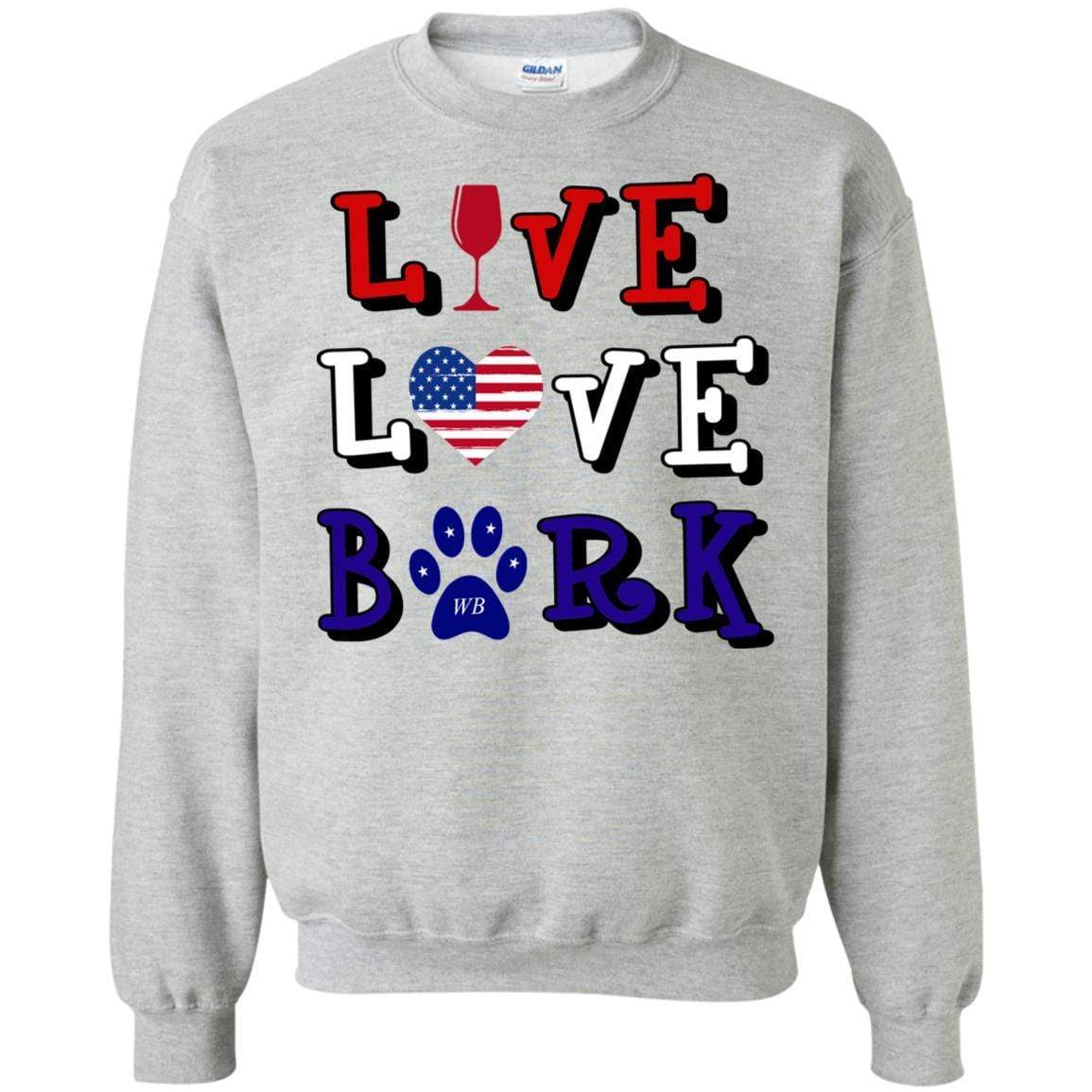 Sweatshirts Sport Grey / S WineyBitches.Co "Live Love Bark" RWB Crewneck Pullover Sweatshirt  8 oz. WineyBitchesCo