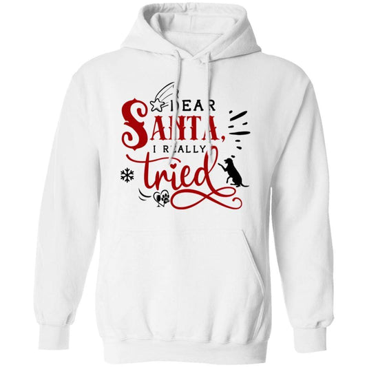 Sweatshirts White / S WineyBitches.Co "Dear Santa I Really Tried" Pullover Hoodie 8 oz. WineyBitchesCo