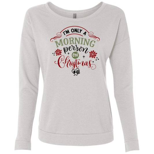 Sweatshirts White / S WineyBitches.Co Ladies' "I’m Only A Morning Person On Christmas" French Terry Scoop WineyBitchesCo