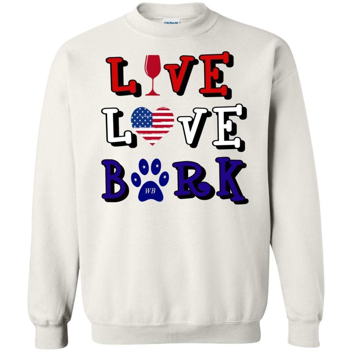 Sweatshirts White / S WineyBitches.Co "Live Love Bark" RWB Crewneck Pullover Sweatshirt  8 oz. WineyBitchesCo