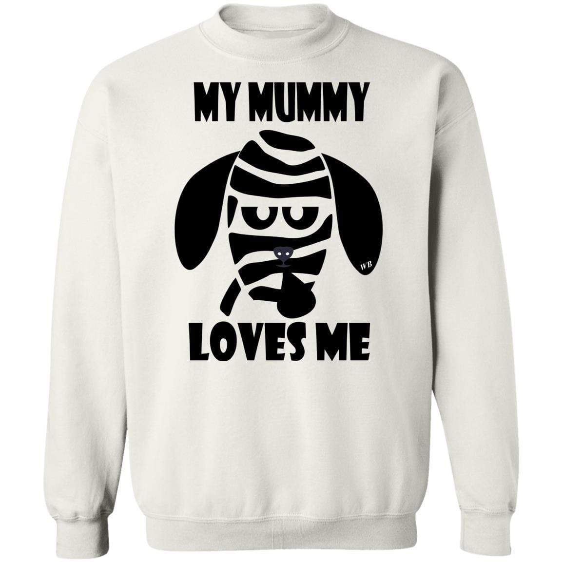 Sweatshirts White / S WineyBitches.Co "My Mummy Loves Me" Halloween Crewneck Pullover Sweatshirt  8 oz. WineyBitchesCo
