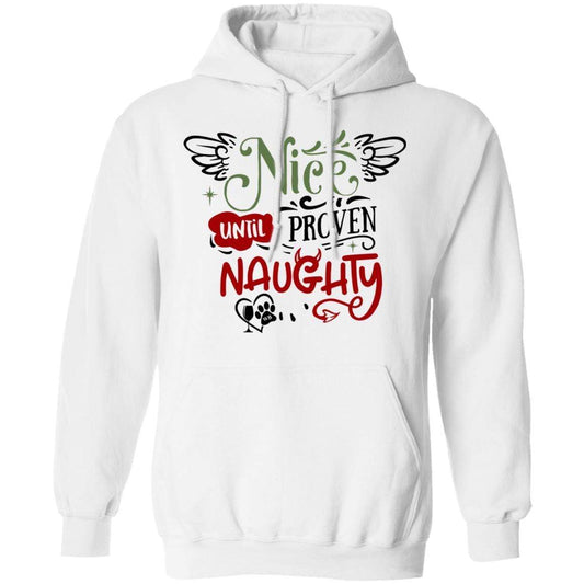 Sweatshirts White / S WineyBitches.Co "Nice Until Proven Naughty" Pullover Hoodie 8 oz. WineyBitchesCo
