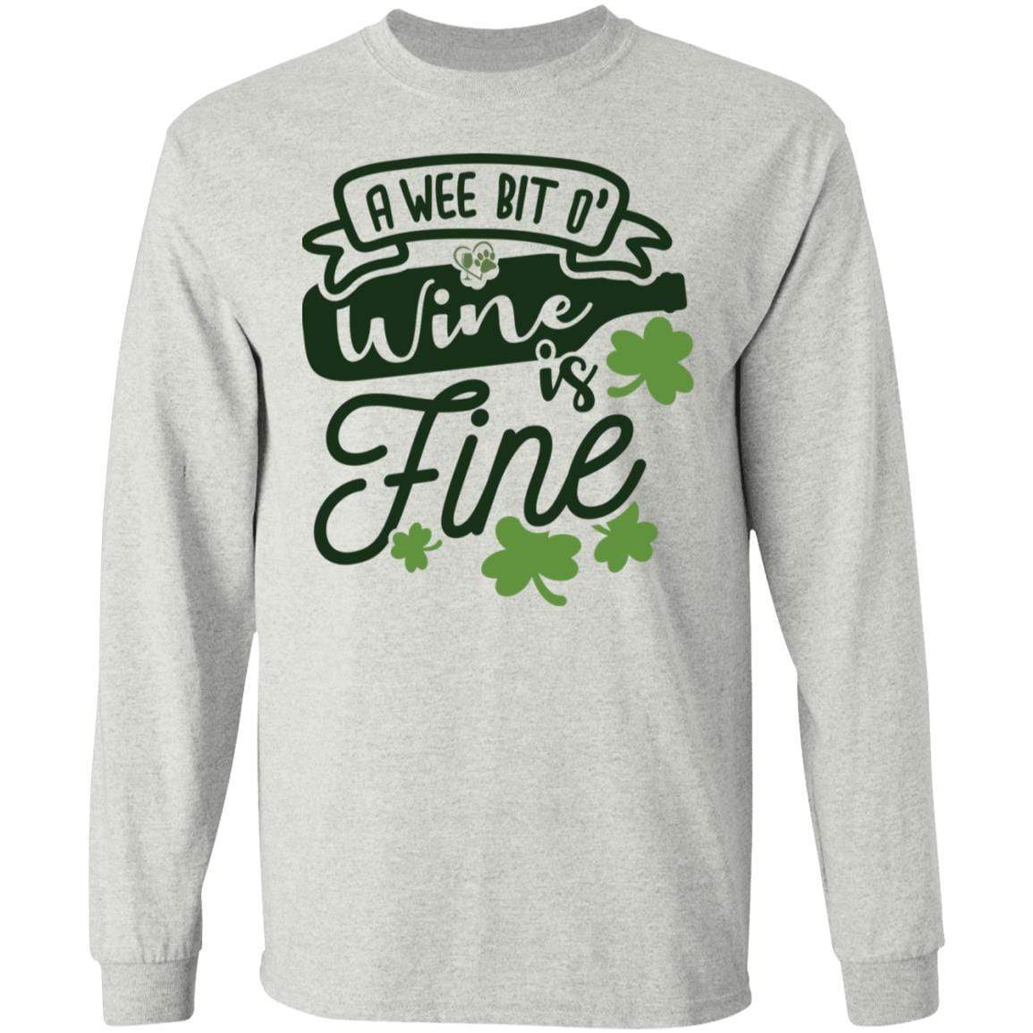 T-Shirts Ash / S Winey Bitches Co " A Wee Bit O' Wine Is Fine" LS Ultra Cotton T-Shirt WineyBitchesCo