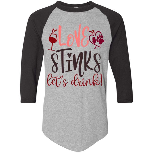 T-Shirts Athletic Heather/Black / S Winey Bitches Co "Love Stinks, Let's Drink Colorblock Raglan Jersey WineyBitchesCo