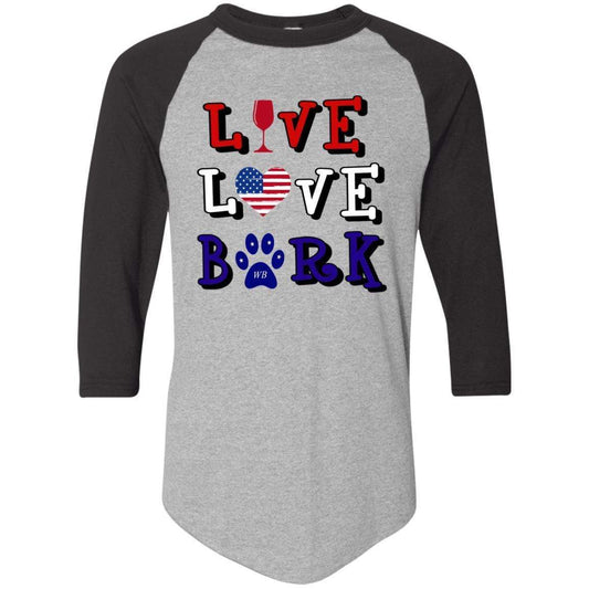 T-Shirts Athletic Heather/Black / S WineyBitches.Co "Live Love Bark" RWB Colorblock Raglan Jersey WineyBitchesCo