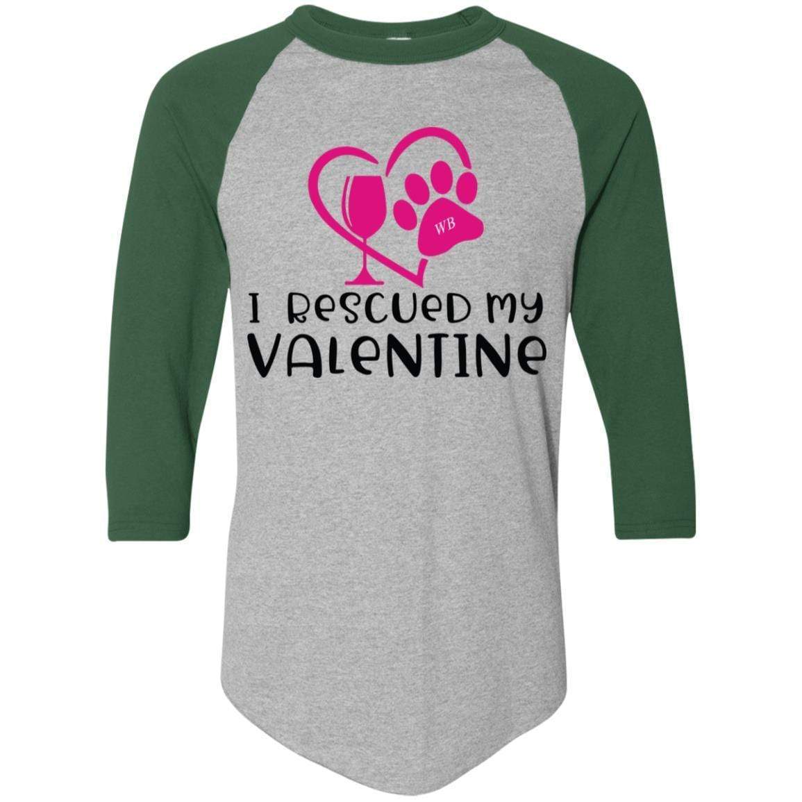 T-Shirts Athletic Heather/Dark Green / S Winey Bitches Co "I Rescued My Valentine" Colorblock Raglan Jersey WineyBitchesCo
