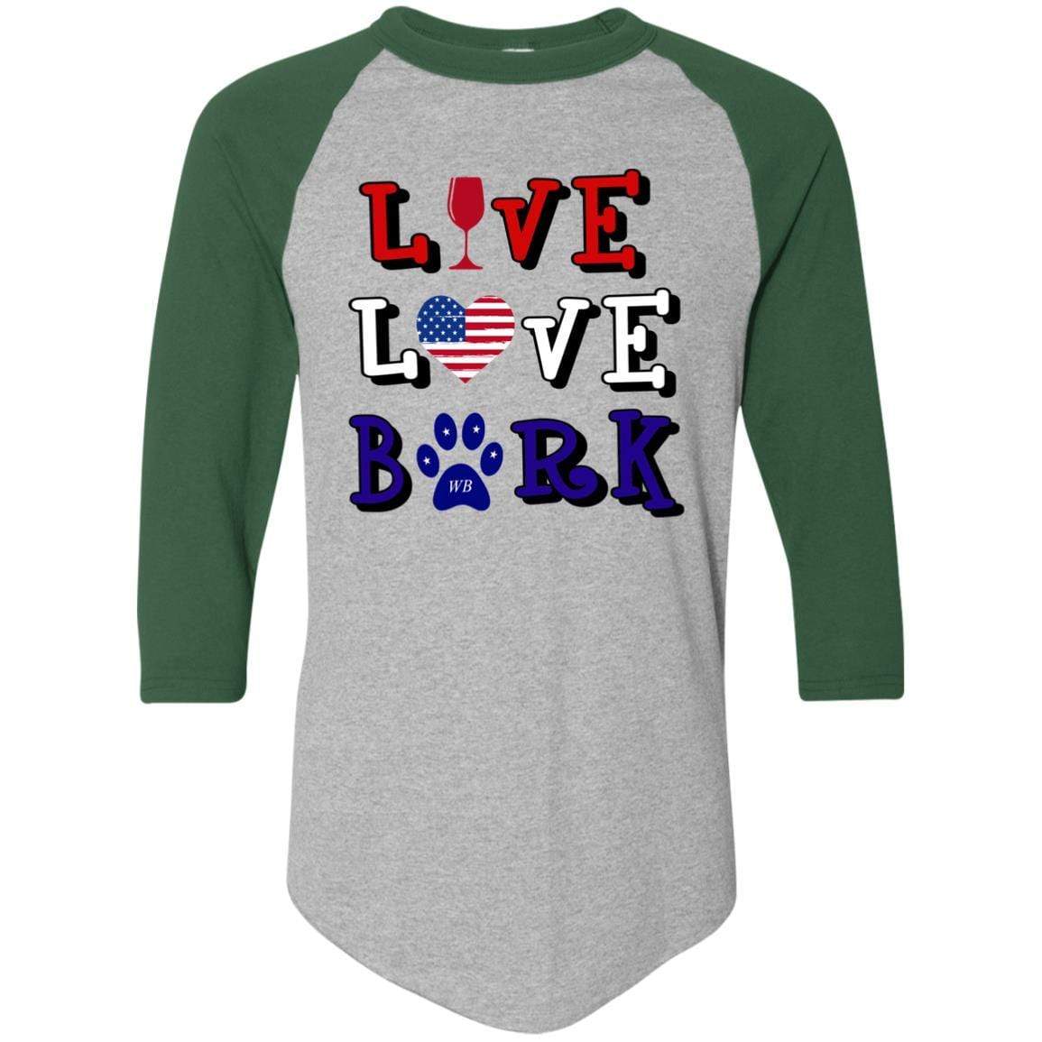 T-Shirts Athletic Heather/Dark Green / S WineyBitches.Co "Live Love Bark" RWB Colorblock Raglan Jersey WineyBitchesCo