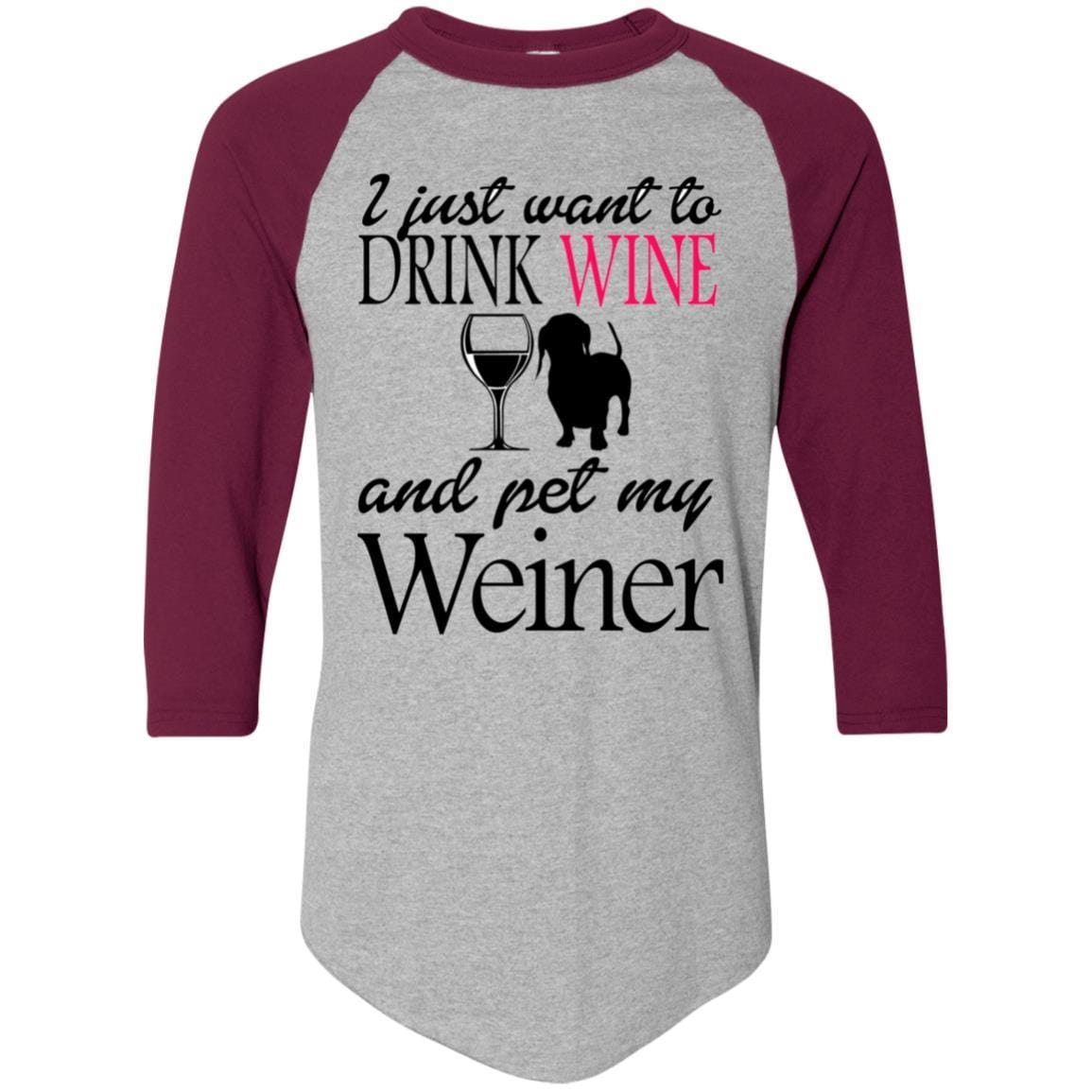 T-Shirts Athletic Heather/Maroon / S WineyBitches.Co "Drink wine, Pet Weiner" Colorblock Raglan Jersey WineyBitchesCo