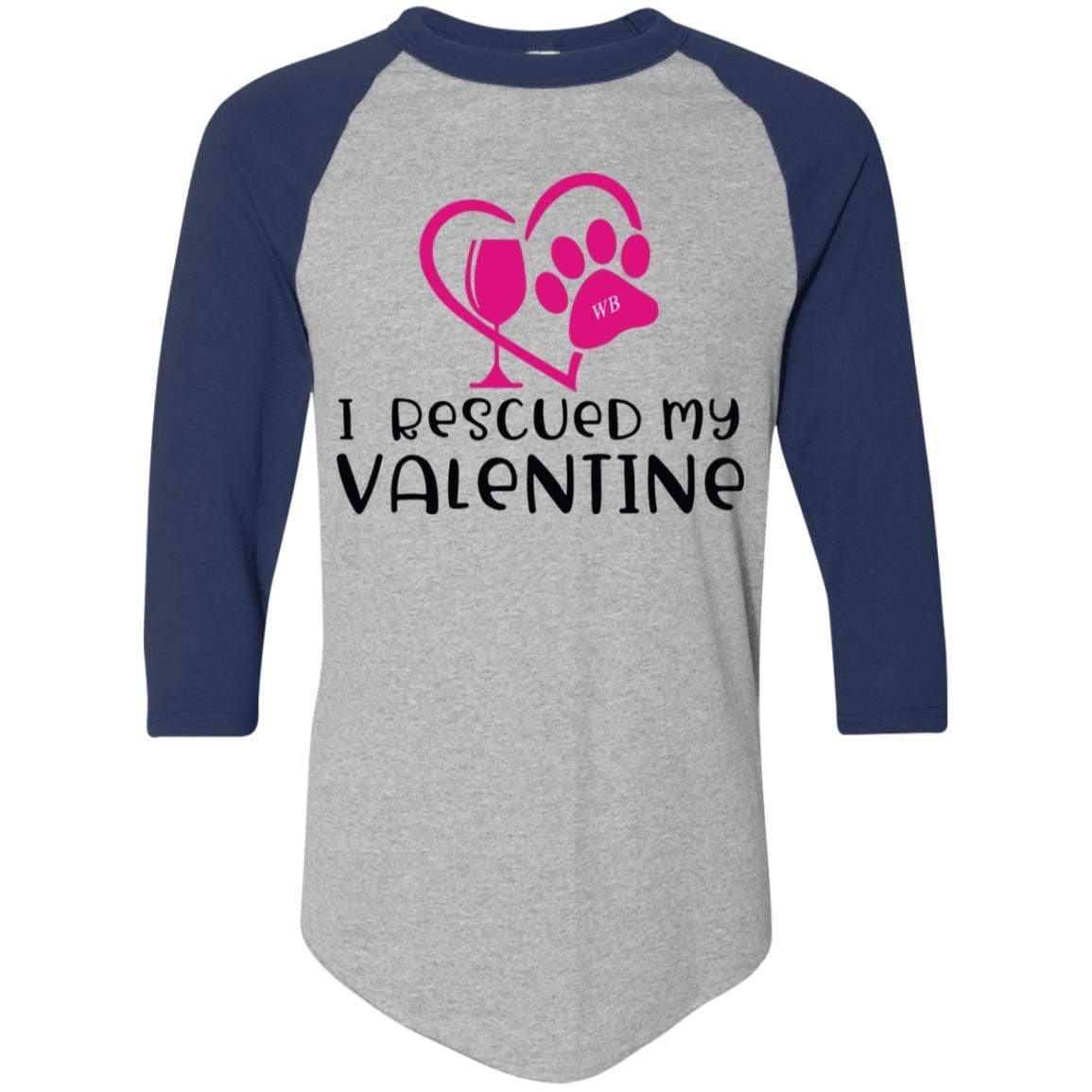 T-Shirts Athletic Heather/Navy / S Winey Bitches Co "I Rescued My Valentine" Colorblock Raglan Jersey WineyBitchesCo