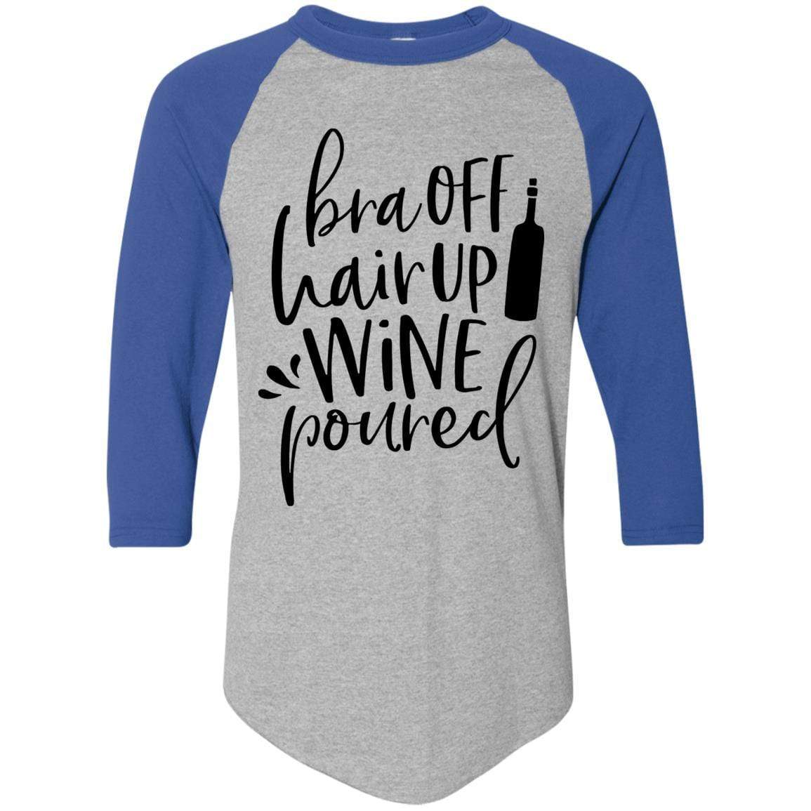 T-Shirts Athletic Heather/Royal / S WineyBitches.Co Bra Off Hair Up Wine Poured Colorblock Raglan Jersey (Blk Lettering) WineyBitchesCo