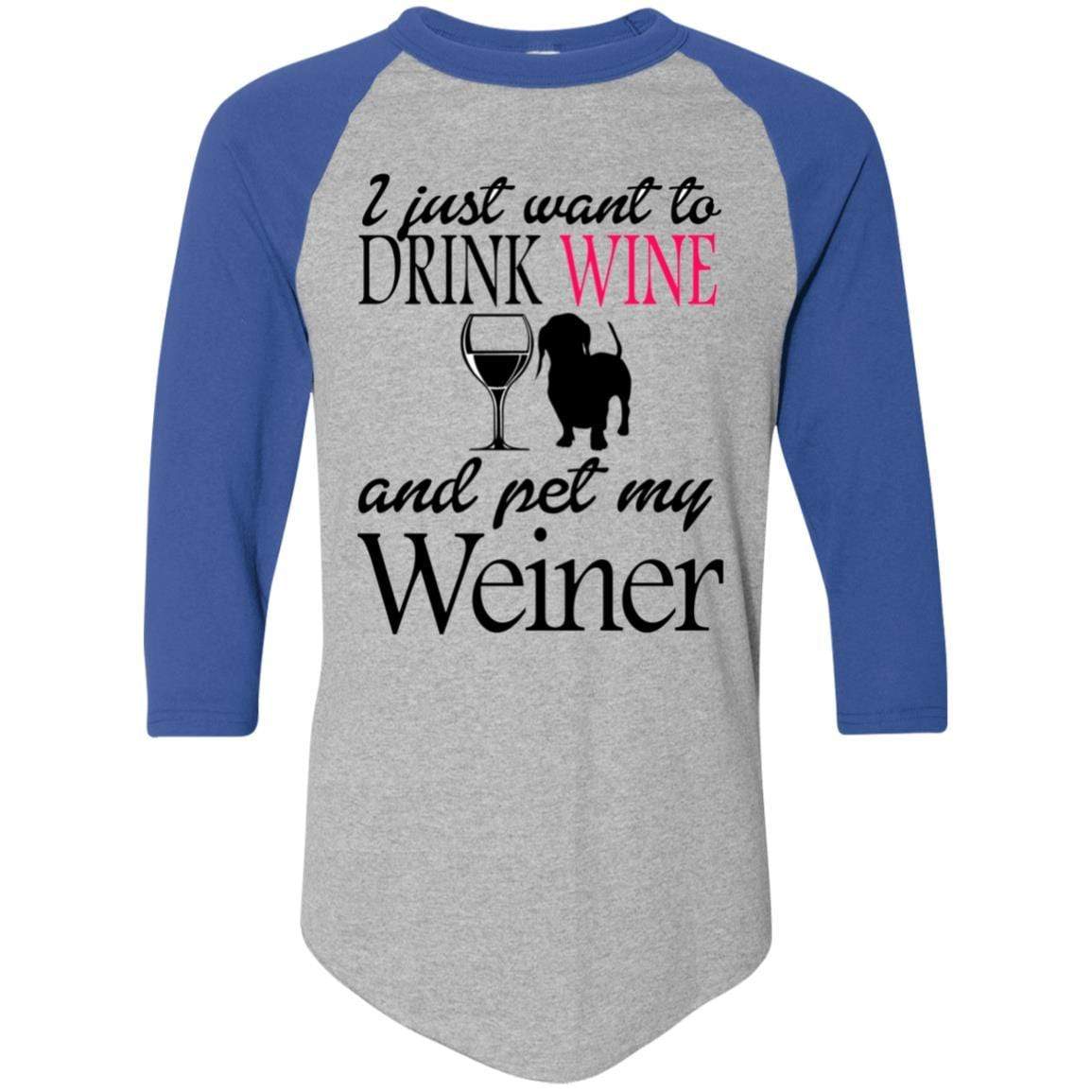 T-Shirts Athletic Heather/Royal / S WineyBitches.Co "Drink wine, Pet Weiner" Colorblock Raglan Jersey WineyBitchesCo