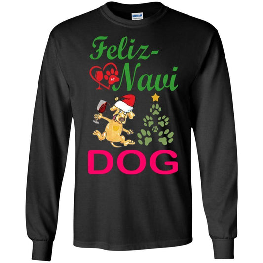 T-Shirts Black / S WineyBitches.co Feliz Navi Dog LS Ultra Cotton T-Shirt-Grn-Red WineyBitchesCo