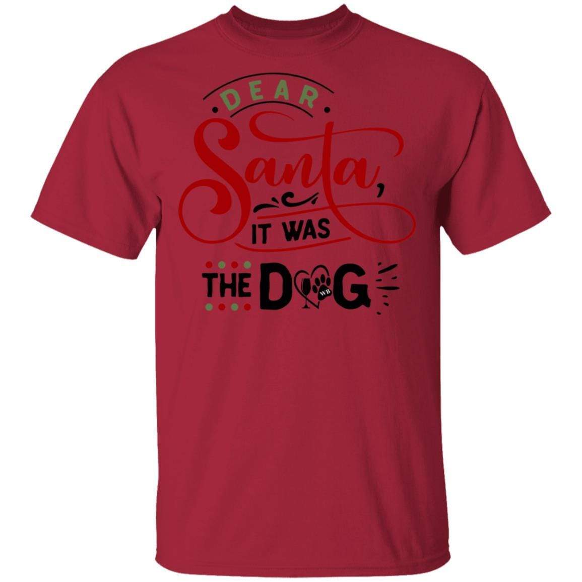 T-Shirts Cardinal / S WineyBitches.Co "Dear Santa It Was The Dog" 5.3 oz. T-Shirt WineyBitchesCo