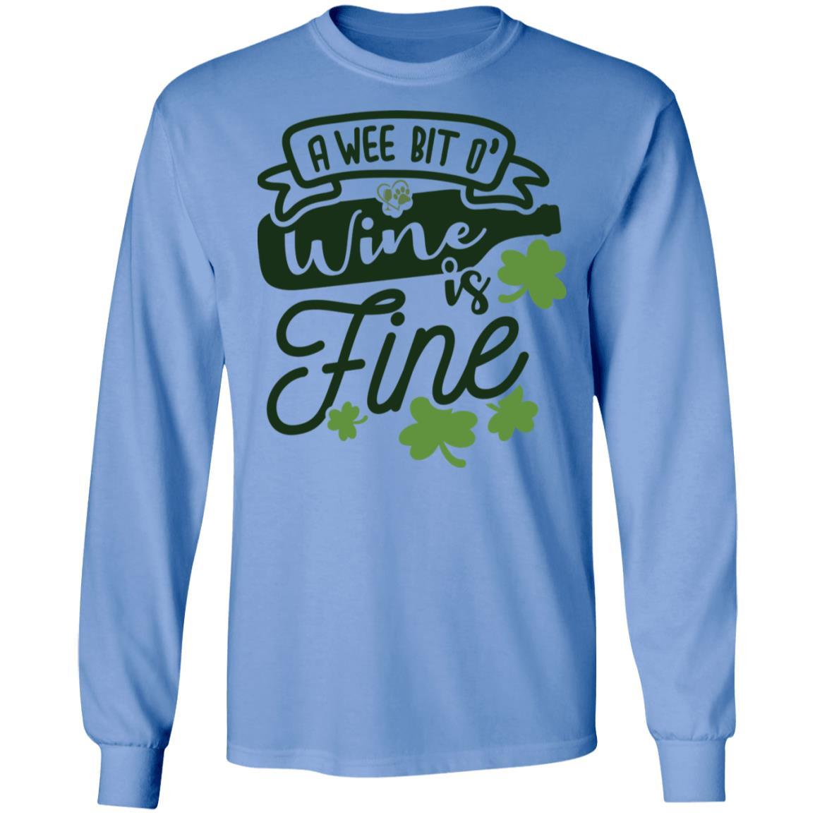 T-Shirts Carolina Blue / S Winey Bitches Co " A Wee Bit O' Wine Is Fine" LS Ultra Cotton T-Shirt WineyBitchesCo